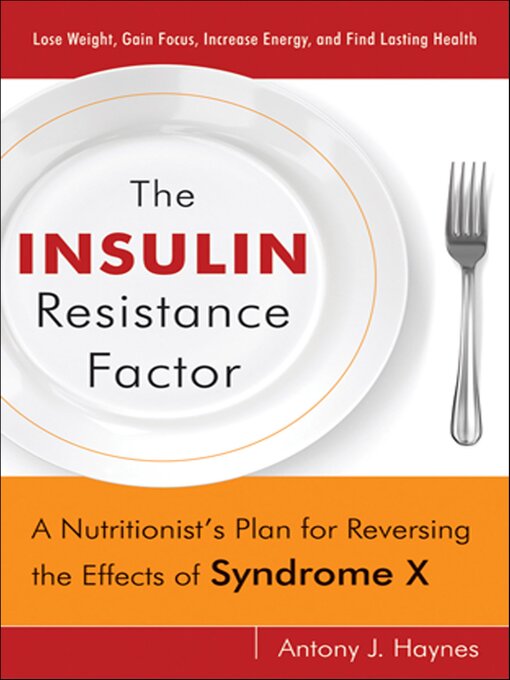 Title details for The Insulin Resistance Factor by Antony J. Haynes - Available